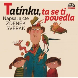 SVĚRÁK ZDENĚK: TATÍNKU, TA SE TI POVEDLA/LP
