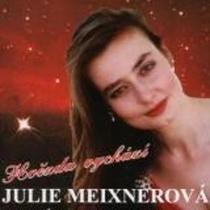 MEIXNEROVÁ JULIE: HVĚZDA VYCHÁZÍ/CD