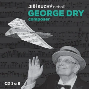 SUCHÝ JIŘÍ: JIŘÍ SUCHÝ NEBOLI GEORGE DRY/2CD