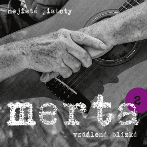 MERTA VLADIMÍR: VZDÁLENÁ BLÍZKÁ-NEJISTÉ JISTOTY 2./CD