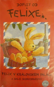 DOPISY OD FELIXE: FELIX V KRÁLOVSKÉM PALÁCI/VHS