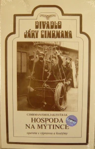 DIVADLO JÁRY CIMRMANA: HOSPODA NA MÝTINCE/VHS
