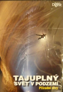 TAJUPLNÝ SVĚT V PODZEMÍ: PŘÍRODNÍ DIVY, TAJEMSTVÍ A POKLADY, ZÁZRAKY POD NÁMI/3DVD