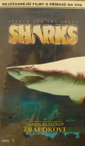 SHARKS: PÁTRÁNÍ PO VELKÉM ŽRALOKOVI/VHS