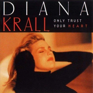 KRALL DIANA: ONLY TRUST YOUR HEART/LP