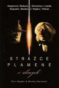 HAPKA & HORÁČEK: STRÁŽCE PLAMENE V OBRAZECH/DVD