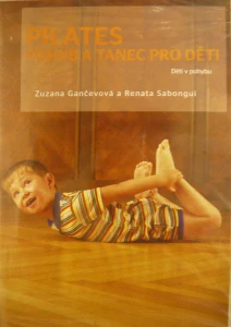 PILATES: POHYB A TANEC PRO DĚTI/DVD