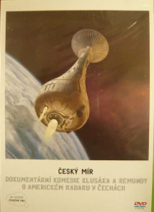 ČESKÝ MÍR: DOKUMENTÁRNÍ KOMEDIE KLUSÁKA A REMINDY O AMERICKÉM RADARU V ČECHÁCH/DVD