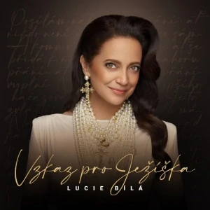 BÍLÁ LUCIE: VZKAZ PRO JEŽÍŠKA/CD