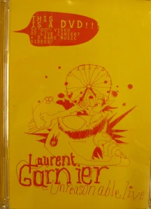 LAURENT GARNIER: UNREASONABLE LIVE/DVD