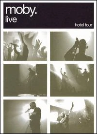 MOBY: HOTEL TOUR LIVE/DVD