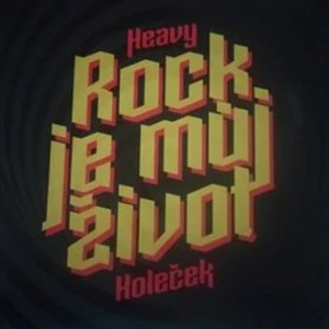 Zdeněk Heavy Holeček: Rock je můj život