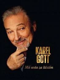 Gott Karel: Má cesta za štěstím