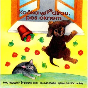 Kočka leze dírou, pes oknem/CD