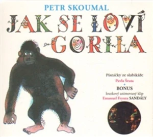 Skoumal Petr: Jak se loví gorila/CD