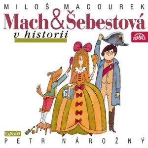 Macourek Miloš: Mach & Šebestová/CD