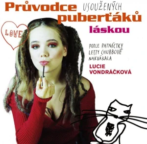Vondráčková Lucie: Průvodce usoužených puberťáků láskou/CD