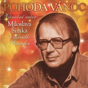 POHODA VÁNOC: VÁNOČNÍ VEČER MILOSLAVA ŠIMKA/CD