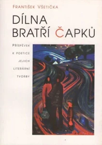 Dílna bratři Čapků/ František Všetička