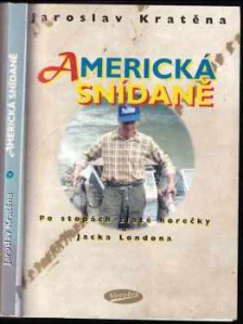 Americká snídaně: Po stopách zlaté horečky a Jacka Londona