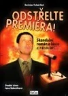 Odstřelte premiéra: Skandální román o lásce a nenávisti