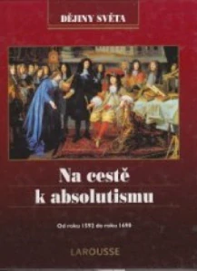 Na cestě k absolutismu