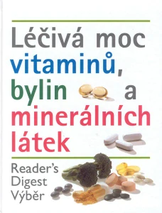 Léčivá moc vitamín, bylin a minerálních látek