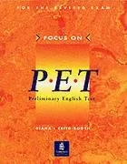 Focus On P.E.T. Preliminary English Test