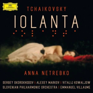 ČAJKOVSKIJ P. I.: JOLANTA/2CD(ANNA NETREBKO)