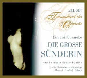 KUNNEKE EDUARD: DIE GROSSE SUNDERIN/2CD