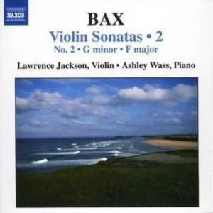 BAX: VIOLIN SONATAS 2/CD