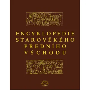ENCYKLOPEDIE STAROVĚKÉHO PŘEDNÍHO VÝCHODU
