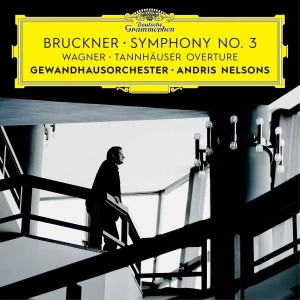 BRUCKNER ANTON: SYMPHONY NO. 3/CD(ANDRIS NELSONS)