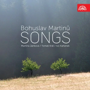 MARTINŮ BOHUSLAV: SONGS/CD(JANKOVÁ, KRÁL, KAHÁNEK)