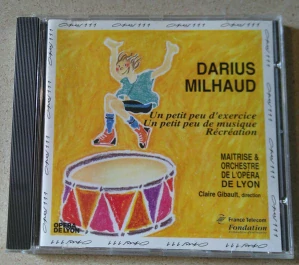 MILHAUD DARIUS: OPÉRAS D´ENFANTS/CD(CLAIRE GIBAULT)
