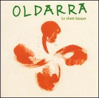 OLDARRA: LE CHANT BASQUE/CD