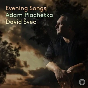 DVOŘÁK, SMETANA, FIBICH, SUK: EVENING SONGS/CD(PLACHETKA, ŠVEC)