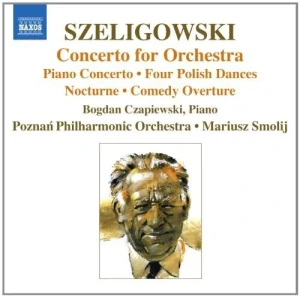 SZELIGOWSKI: CONCERTO FOR ORCHESTRA/CD