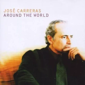 CARRERAS JOSÉ: AROUND THE WORLD/CD