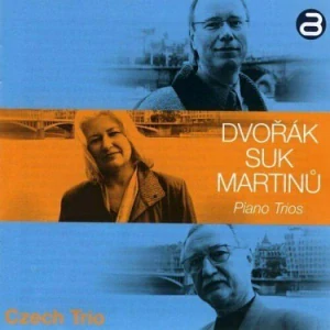 DVOŘÁK, SUK, MARTINŮ: PIANO TRIOS/CD(JIŘÍ ŠTILEC)