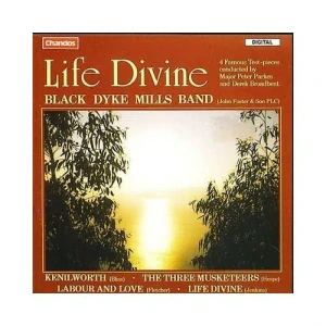 BLACK DYKE MILLS BAND: LIFE DIVINE/CD
