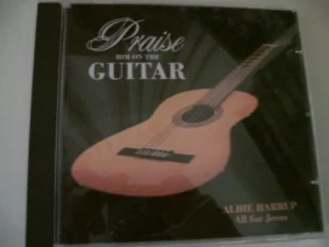 HARRUP ALBIE: PRAISE HIM ON THE GUITAR/CD