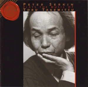 TAKEMITSU TORU: PETER SERKIN PLAYS THE MUSIC/CD