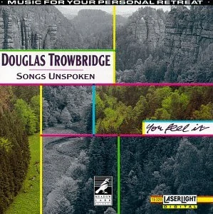 TROWBRIDGE DOUGLAS: SONGS UNSPOKEN/CD