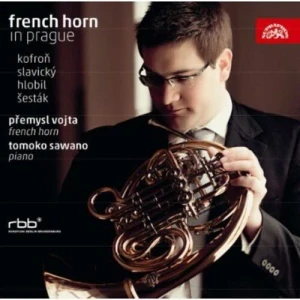 KOFROŇ, ŠESTÁK, SLAVICKÝ, HLOBIL: FRENCH HORN IN PRAGUE/CD(PŘEMYSL VOJTA)