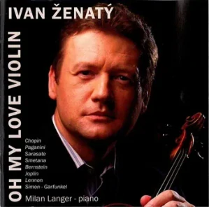 VARIOUS: OH MY LOVE VIOLIN/CD(IVAN ŽENATÝ)
