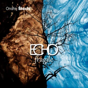 ŠTOCHL ONDŘEJ: ECHO FRAGILE/CD