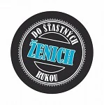 PLACKA: DO ŠŤASTNÝCH RUKOU ŽENICH(66182)