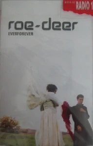ROE-DEER: EVERFOREVER/MC