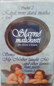 SLAVNÉ MALIČKOSTI: KDYŽ MNE STARÁ MATKA A JINÉ SLAVNÉ MALIČKOSTI/MC